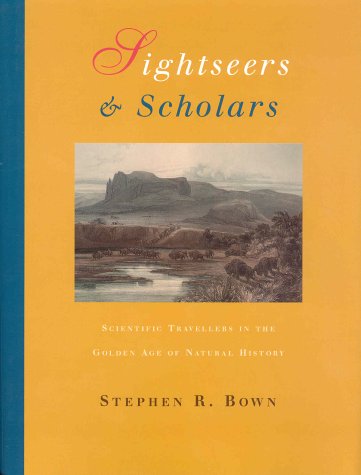 Sightseers and Scholars: Scientific Travellers in the Golden Age of Natural History (Hardcover)