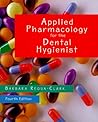 Applied Pharmacology for the Dental Hygienist Applied Pharmacology for the Dental Hygienist