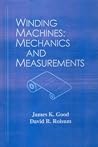 Winding: Machines, Mechanics and Measurements Winding: Machines, Mechanics and Measurements