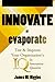 Innovate or Evaporate: Test...