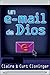 Un E-mail de Dios (Spanish Edition)