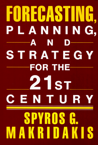 Forecasting, Planning, and Strategies for the 21st Century (Hardcover)