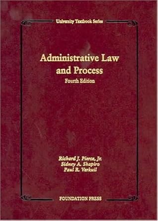 Administrative Law and Process (University Textbook Series)