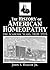 The History Of American Homeopathy by John S. Haller Jr.