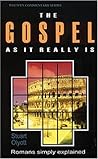 The Gospel as it Really is: Romans simply explained (Welwyn Commentary)