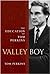 Valley Boy: The Education of Tom Perkins