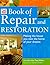 Time-Life Book of Repair and Restoration: Making the House You Own the Home of Your Dreams