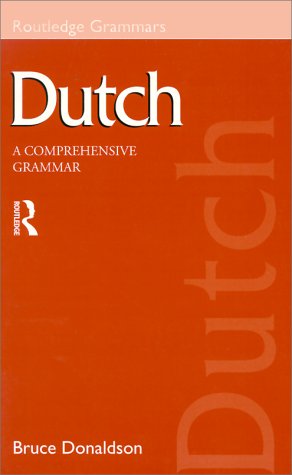 Dutch A Comprehensive Grammar By Bruce C Donaldson