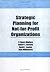 Strategic Planning for Not-for-Profit Organizations (Haworth Marketing Resources)