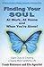 Finding Your Soul at Work, at Home and When You're Alone! by Frank Robinson