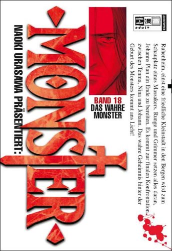 Naoki Urasawa Präsentiert: Monster, Band 18: Das wahre Monster (Naoki Urasawa's Monster, #18)