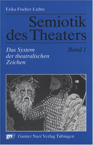 Das System der theatralischen Zeichen (Semiotik des Theaters, #1)