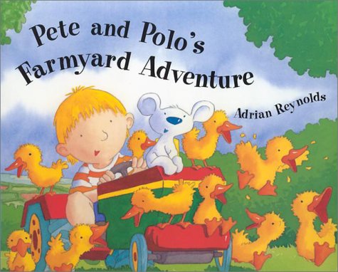 Pete And Polo's Farmyard Adventure (Hardcover)