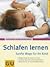 Schlafen lernen by Petra Kunze Schlafen lernen by Petra Kunze