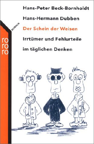 Der Schein der Weisen. Irrtümer und Fehlurteile im täglichen Denken. (Paperback)