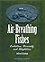 Air-Breathing Fishes: Evolution, Diversity, and Adaptation