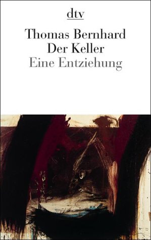Der Keller. Eine Entziehung (Paperback)