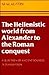 The Hellenistic World from Alexander to the Roman Conquest: A Selection of Ancient Sources in Translation