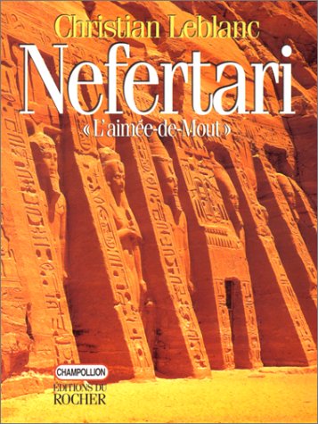 Nefertari, l'Aimée-de-Mout: Epouses, filles et fils de Ramsès II (Paperback)