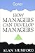 How Managers Can Develop Managers