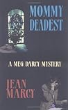 Mommy Deadest (Meg Darcy Mysteries)