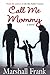 Call Me Mommy by Marshall Frank