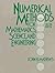 Numerical Methods For Mathematics, Science, and Engineering