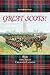 Great Scots! How the Scots Created Canada by Matthew Shaw by ... by Matthew Shaw
