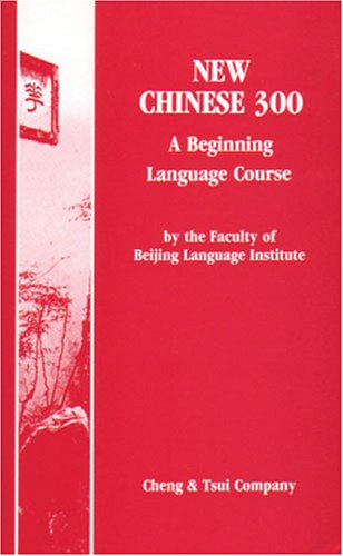 New Chinese 300: A Beginning Language Course (Paperback)