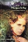 I am Morgan le Fay by Nancy Springer