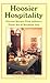 Hoosier Hospitality Favorite Recipes from Indiana's Finest Be... by Tracy Winters