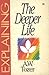 Explaining the Deeper Life: From the Series in Christian Life (The Explaining Series)