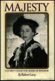 Majesty: Queen Elizabeth II and the House of Windsor (Hardcover)