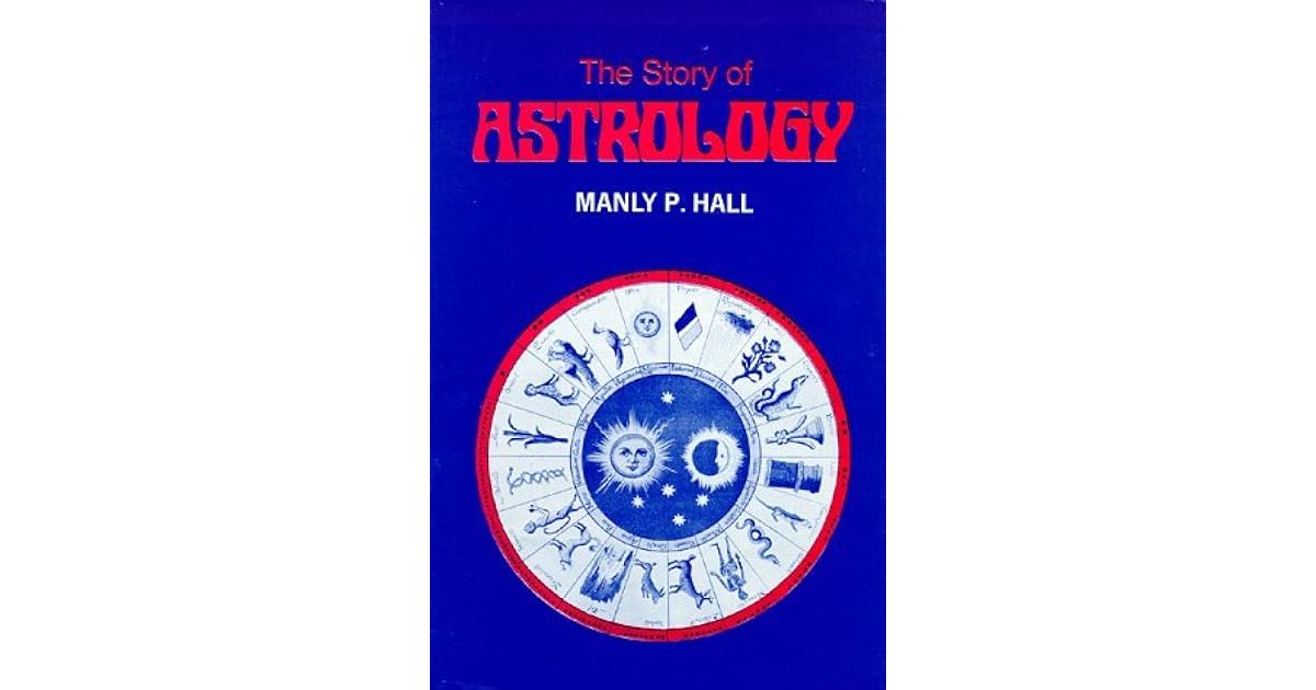 The Story of Astrology by Manly P. Hall
