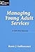 Managing Young Adult Services: A Self-Help Manual (Teens the Library Series)