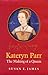 Kateryn Parr by Susan E. James