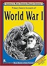 Primary Source Accounts of World War I (America's Wars Through Primary Sources)