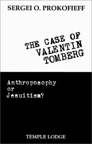 The Case of Valentin Tomberg: Anthroposophy or Jesuitism? (Paperback)