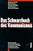 Das Schwarzbuch Des Kommunismus. Unterdrückung, Verbrechen Und Terror