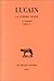 La Guerre civile. La Pharsale: Tome I : Livres I-V