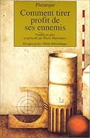 Comment tirer profit de ses ennemis