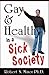 Gay & Healthy in a Sick Soc...