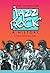 Jazz Rock: A History
