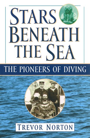 Stars Beneath the Sea: The Pioneers of Diving (Hardcover)