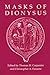 Masks of Dionysus (Myth and Poetics)