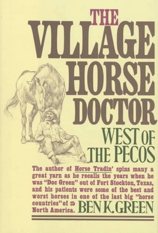 The Village Horse Doctor: West of the Pecos (Hardcover)