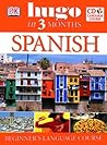 Spanish: Beginner's CD Language Course (Hugo in 3 Months CD Language Course)