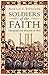 Soldiers of the Faith by Ronald C. Finucane