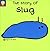 The Story of Slug (Bang on ...