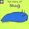 The Story of Slug (Bang on the Door Series) The Story of Slug (Bang on the Door Series)